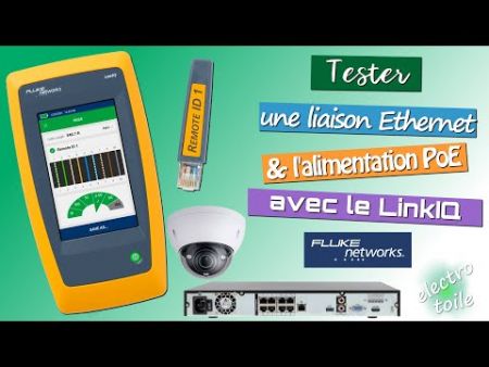 Valider les performances Ethernet et l'alimentation PoE d'une caméra IP avec le testeur LinKIQ