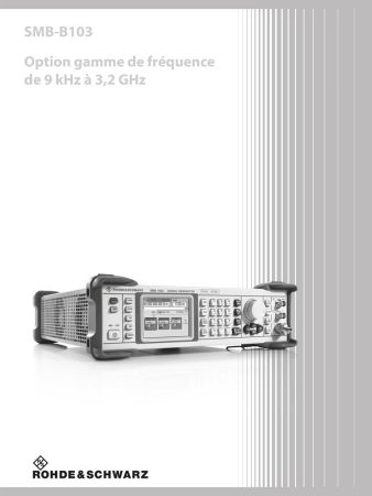 SMB-B103 | Option gamme de fréquence de 9 kHz à 3,2 GHz (option matérielle à préciser à la commande) pour SMB100A